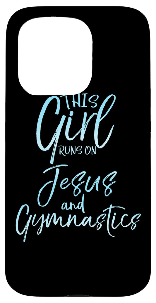 iPhone 15 Pro Cute Gymnast Gift This Girl Runs on Jesus and Gymnastics Case